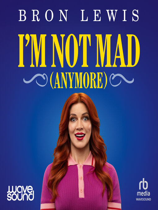 Cover image for I'm Not Mad (Anymore)
